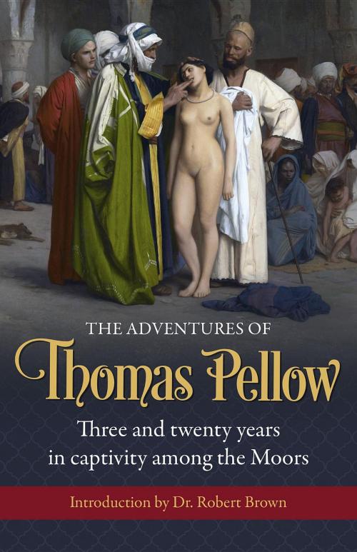 Cover of the book The Adventures of Thomas Pellow by Thomas Pellow, Suffolk & Watt