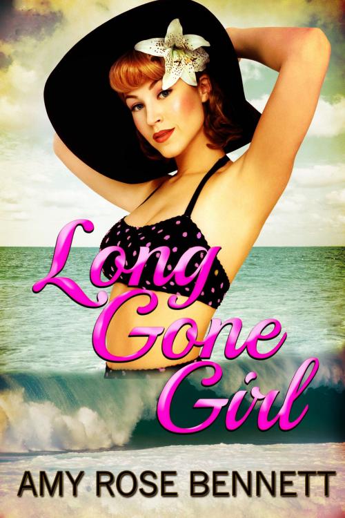 Cover of the book Long Gone Girl by Amy Rose Bennett, Amy Rose Bennett