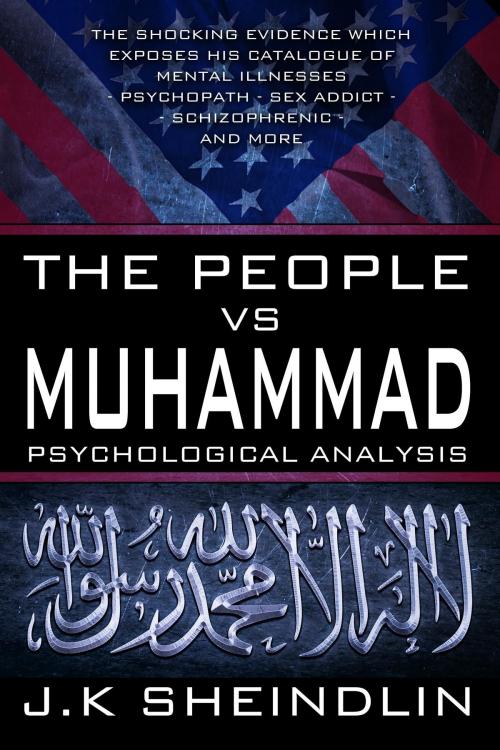 Cover of the book The People vs Muhammad - Psychological Analysis by J.K Sheindlin, Mondo Enterprises