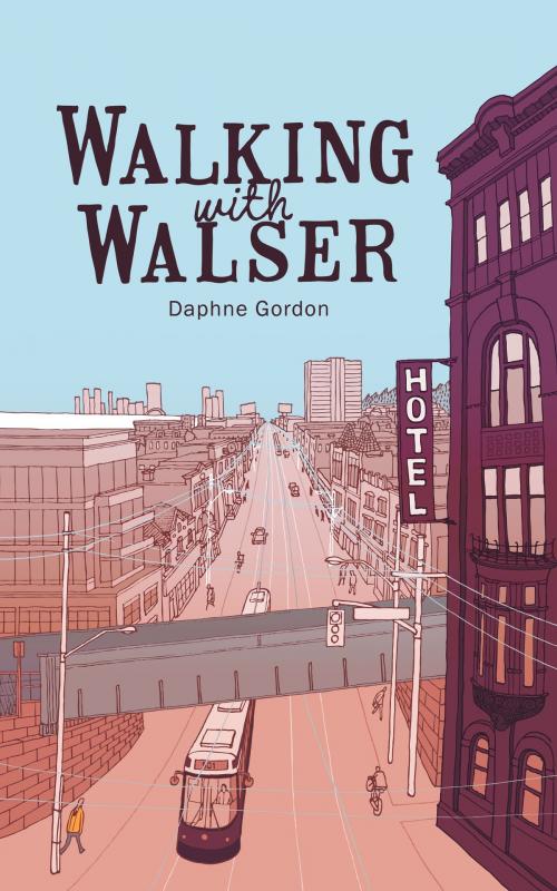Cover of the book Walking With Walser by Daphne Gordon, Wordsmithy