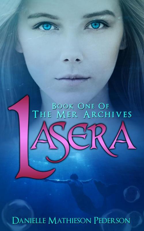 Cover of the book Lasera by Danielle Mathieson Pederson, Other World Press