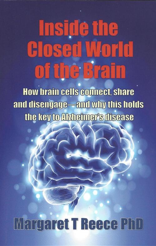 Cover of the book Inside the Closed World of the Brain by Margaret   Thompson Reece, Reece Biomedical Consulting LLC
