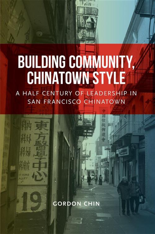 Cover of the book Building Community, Chinatown Style by Gordon Chin, Friends of CCDC