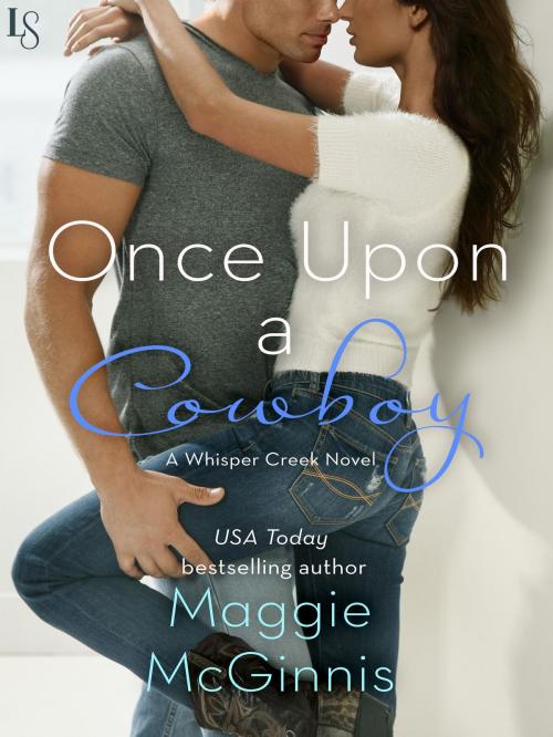 Cover of the book Once Upon a Cowboy by Maggie McGinnis, Random House Publishing Group