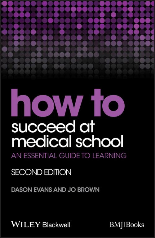 Cover of the book How to Succeed at Medical School by Dason Evans, Jo Brown, Wiley