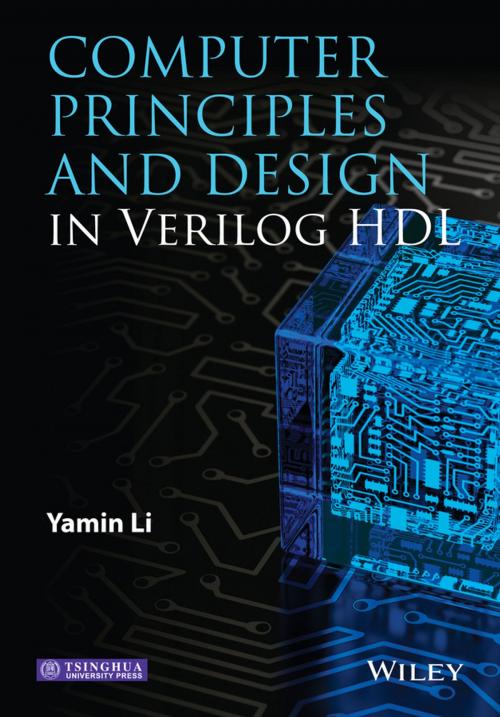 Cover of the book Computer Principles and Design in Verilog HDL by Yamin Li, Tsinghua University Press, Wiley