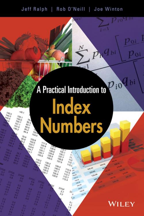 Cover of the book A Practical Introduction to Index Numbers by Jeff Ralph, Rob O'Neill, Joe Winton, Wiley