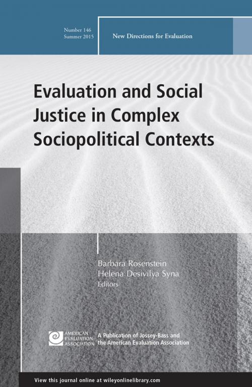 Cover of the book Evaluation and Social Justice in Complex Sociopolitical Contexts by Barbara Rosenstein, Helena Desivilya Syna, Wiley