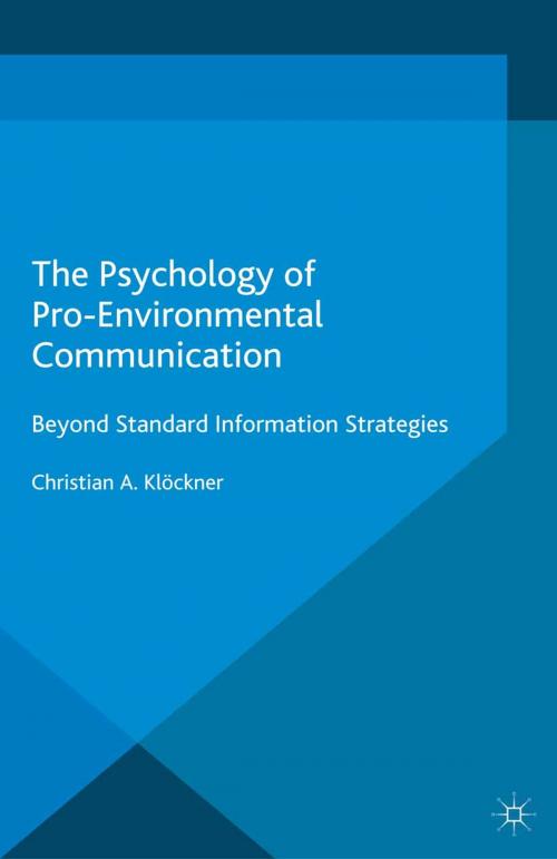 Cover of the book The Psychology of Pro-Environmental Communication by Christian A. Klöckner, Palgrave Macmillan UK