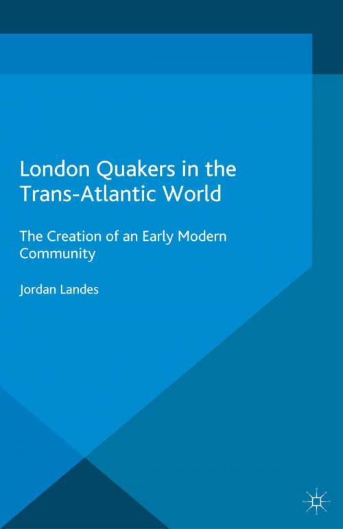 Cover of the book London Quakers in the Trans-Atlantic World by J. Landes, Palgrave Macmillan UK