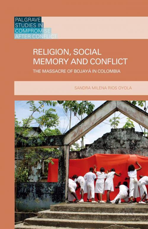 Cover of the book Religion, Social Memory and Conflict by Sandra Milena Rios Oyola, Palgrave Macmillan UK