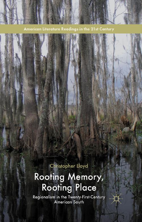 Cover of the book Rooting Memory, Rooting Place by C. Lloyd, Palgrave Macmillan US