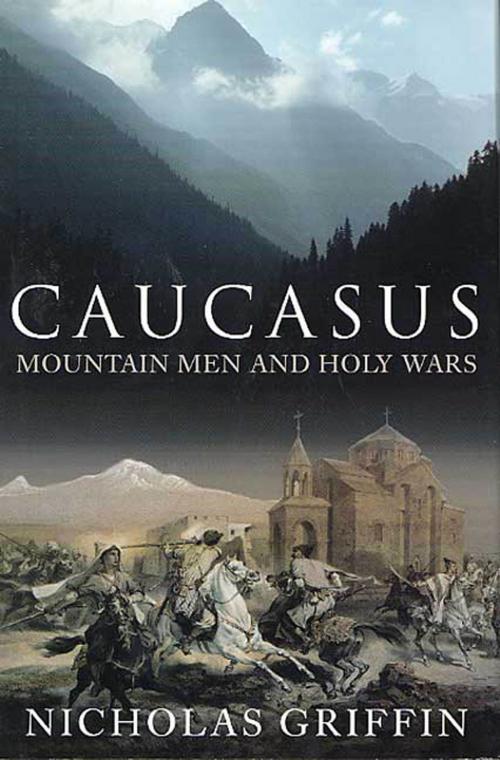 Cover of the book Caucasus by Nicholas Griffin, St. Martin's Press