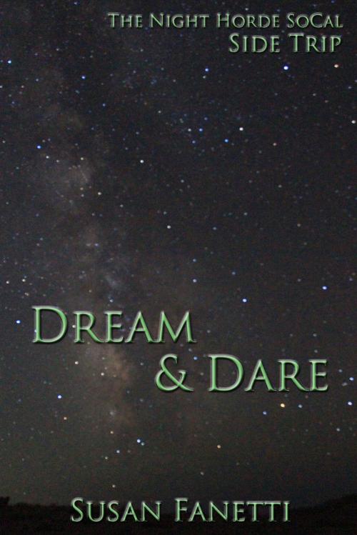 Cover of the book Dream & Dare by Susan Fanetti, Susan Fanetti