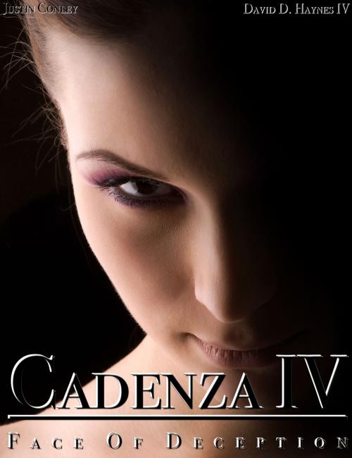 Cover of the book Cadenza IV: Face of Deception by Justin Conley, David D. Haynes IV, Justin Conley