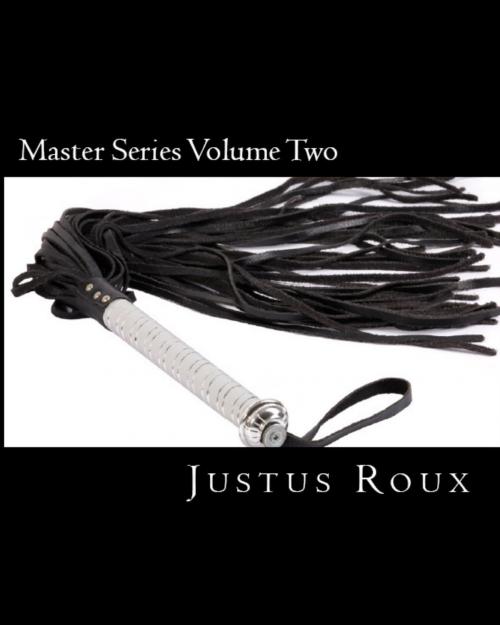 Cover of the book Master Series Volume Two by Justus Roux, Justus Roux