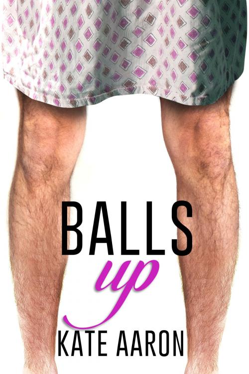 Cover of the book Balls Up (Blowing It, #2) by Kate Aaron, Croft House