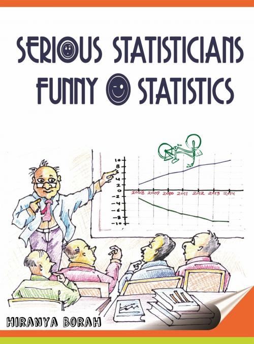 Cover of the book Serious Statisticians Funny Statistics by Hiranya Borah, Hiranya Borah
