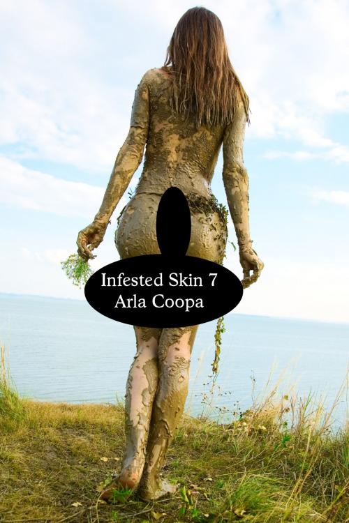Cover of the book Infested Skin 7 by Arla Coopa, Arla Coopa