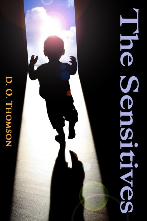 Cover of the book The Sensitives by D. O. Thomson, D. O. Thomson