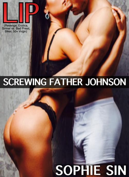 Cover of the book Screwing Father Johnson by Sophie Sin, Lunatic Ink Publishing