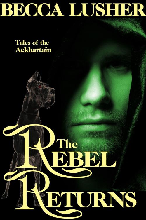Cover of the book The Rebel Returns by Becca Lusher, Becca Lusher