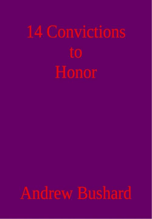 Cover of the book 14 Convictions to Honor by Andrew Bushard, Andrew Bushard