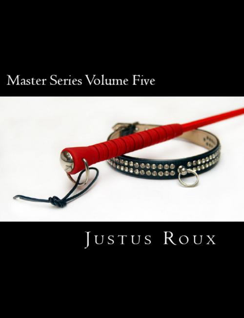 Cover of the book Master Series Volume Five by Justus Roux, Justus Roux