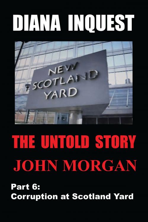 Cover of the book Diana Inquest: Corruption at Scotland Yard by John Morgan, John Morgan