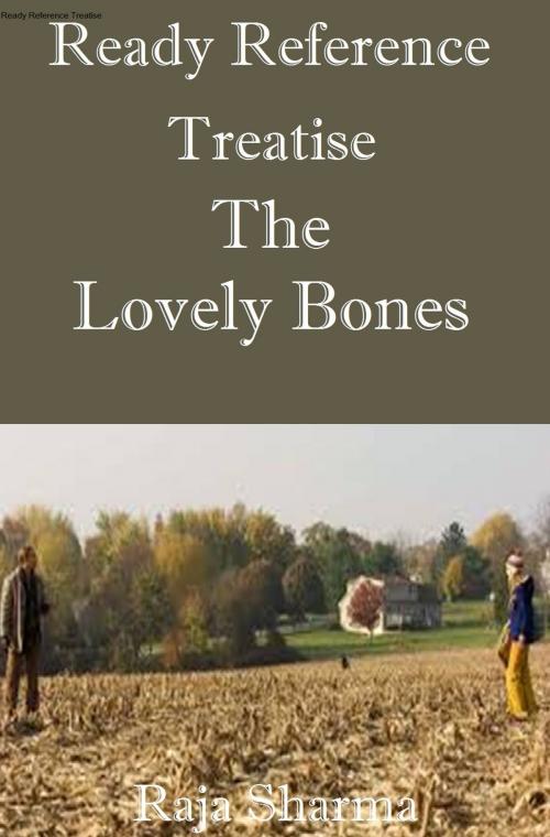 Cover of the book Ready Reference Treatise: The Lovely Bones by Raja Sharma, Raja Sharma