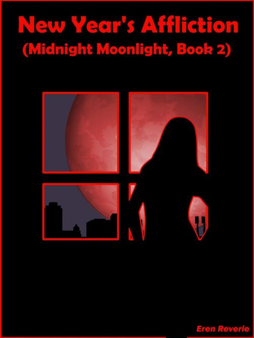 Cover of the book New Year's Affliction (Midnight Moonlight, Book 2) by Eren Reverie, Eren Reverie