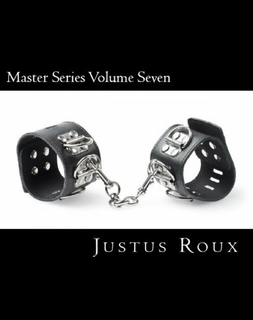 Cover of the book Master Series Volume Seven by Justus Roux, Justus Roux