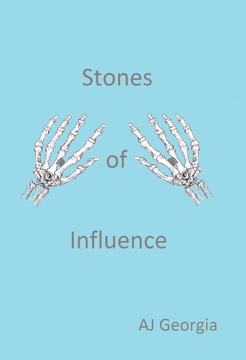 Cover of the book Stones of Influence by AJ Georgia, AJ Georgia