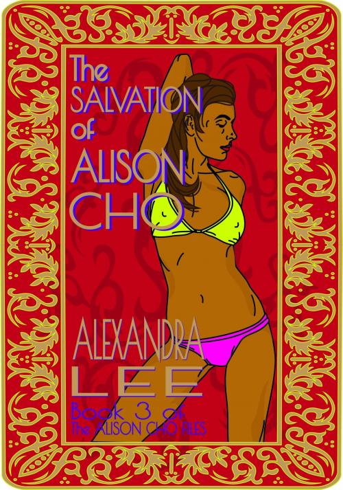 Cover of the book The Salvation of Alison Cho by Alexandra Lee, Alexandra Lee
