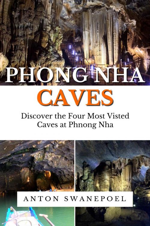 Cover of the book Phong Nha Caves by Anton Swanepoel, Anton Swanepoel