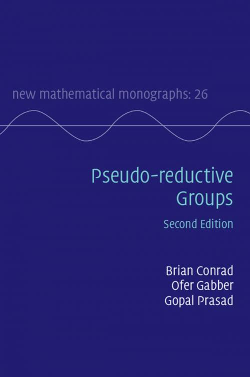 Cover of the book Pseudo-reductive Groups by Brian Conrad, Ofer Gabber, Gopal Prasad, Cambridge University Press