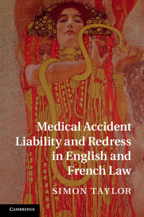 Cover of the book Medical Accident Liability and Redress in English and French Law by Simon Taylor, Cambridge University Press