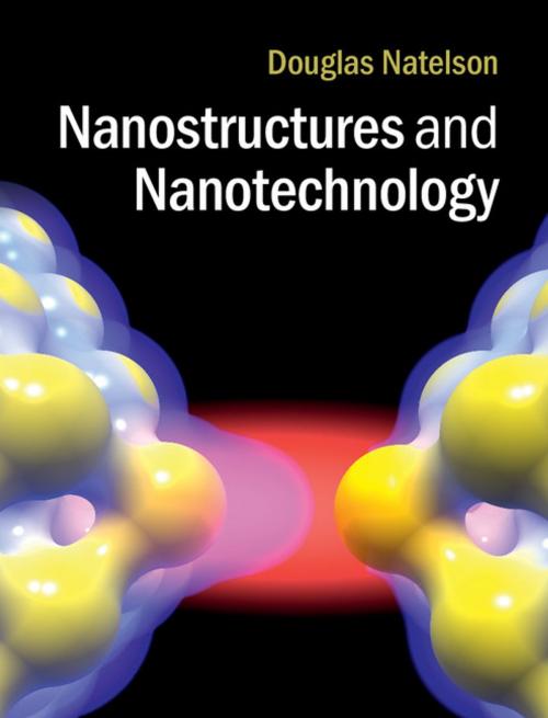 Cover of the book Nanostructures and Nanotechnology by Douglas Natelson, Cambridge University Press