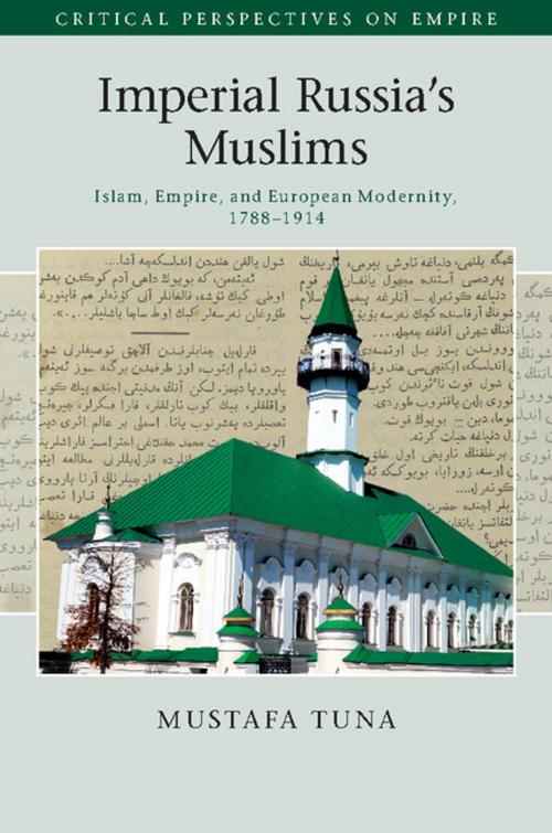 Cover of the book Imperial Russia's Muslims by Mustafa Tuna, Cambridge University Press