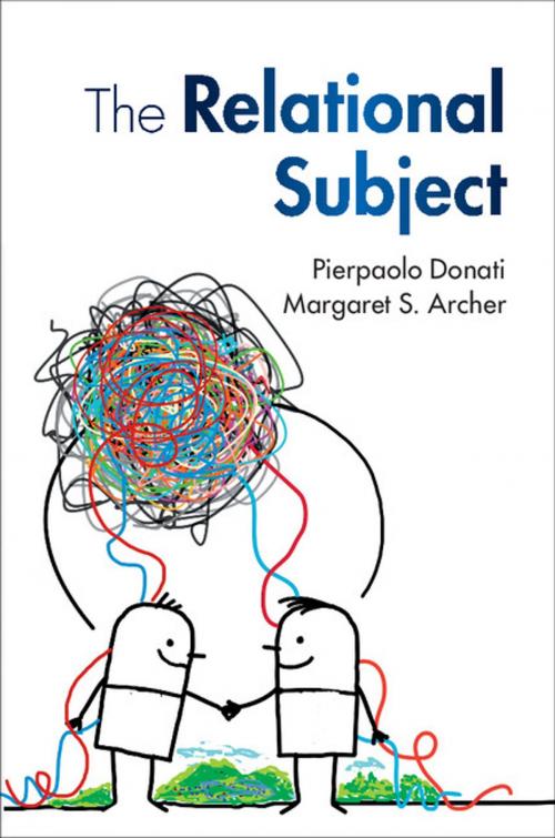 Cover of the book The Relational Subject by Pierpaolo Donati, Margaret S. Archer, Cambridge University Press