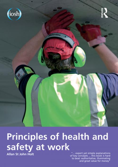 Cover of the book Principles of Health and Safety at Work by Allan St John Holt, Jim Allen, CRC Press