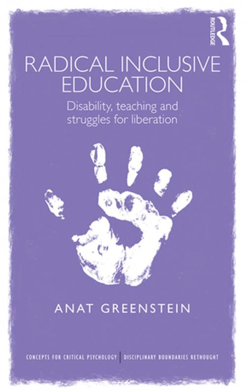 Cover of the book Radical Inclusive Education by Anat Greenstein, Taylor and Francis