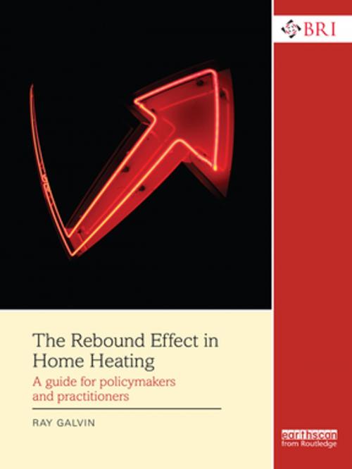 Cover of the book The Rebound Effect in Home Heating by Ray Galvin, CRC Press