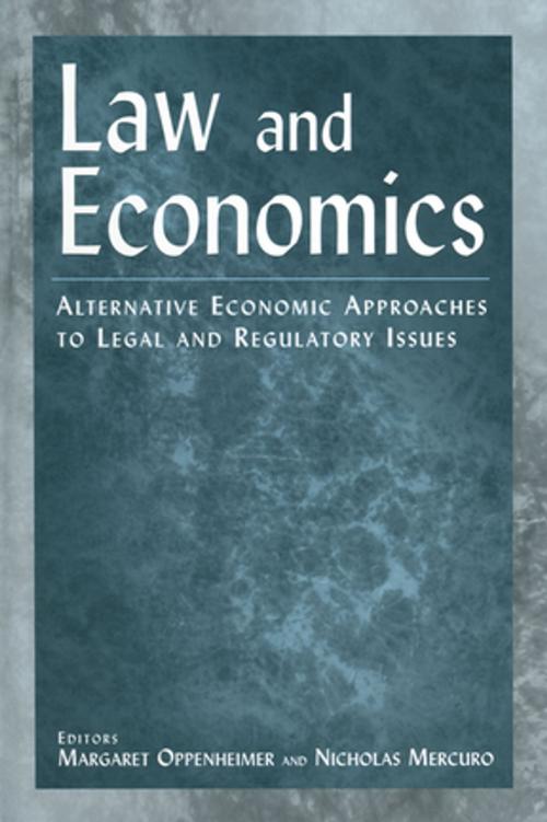 Cover of the book Law and Economics: Alternative Economic Approaches to Legal and Regulatory Issues by Margaret Oppenheimer, Nicholas Mercuro, Taylor and Francis