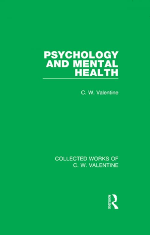 Cover of the book Psychology and Mental Health by C.W. Valentine, Taylor and Francis