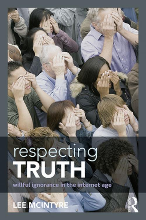 Cover of the book Respecting Truth by Lee McIntyre, Taylor and Francis