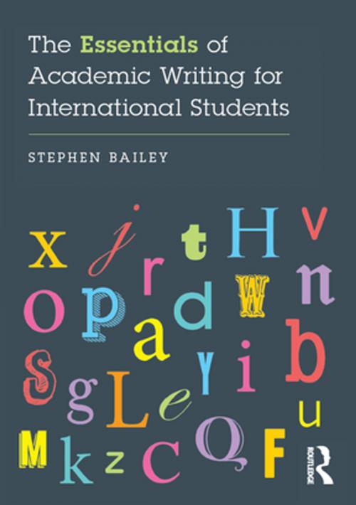 Cover of the book The Essentials of Academic Writing for International Students by Stephen Bailey, Taylor and Francis