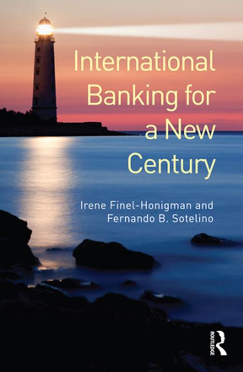 Cover of the book International Banking for a New Century by Irene Finel-Honigman, Fernando B. Sotelino, Taylor and Francis