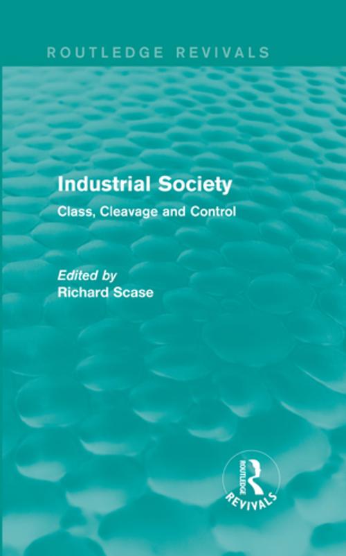 Cover of the book Industrial Society (Routledge Revivals) by Richard Scase, Taylor and Francis