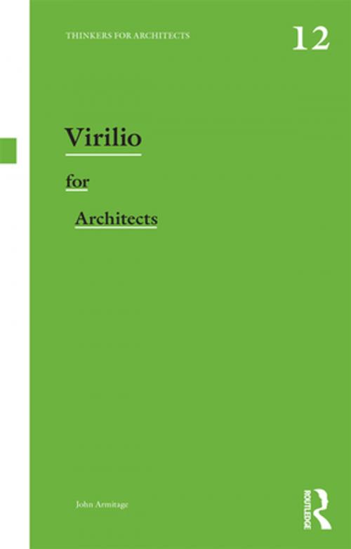 Cover of the book Virilio for Architects by John Armitage, Taylor and Francis